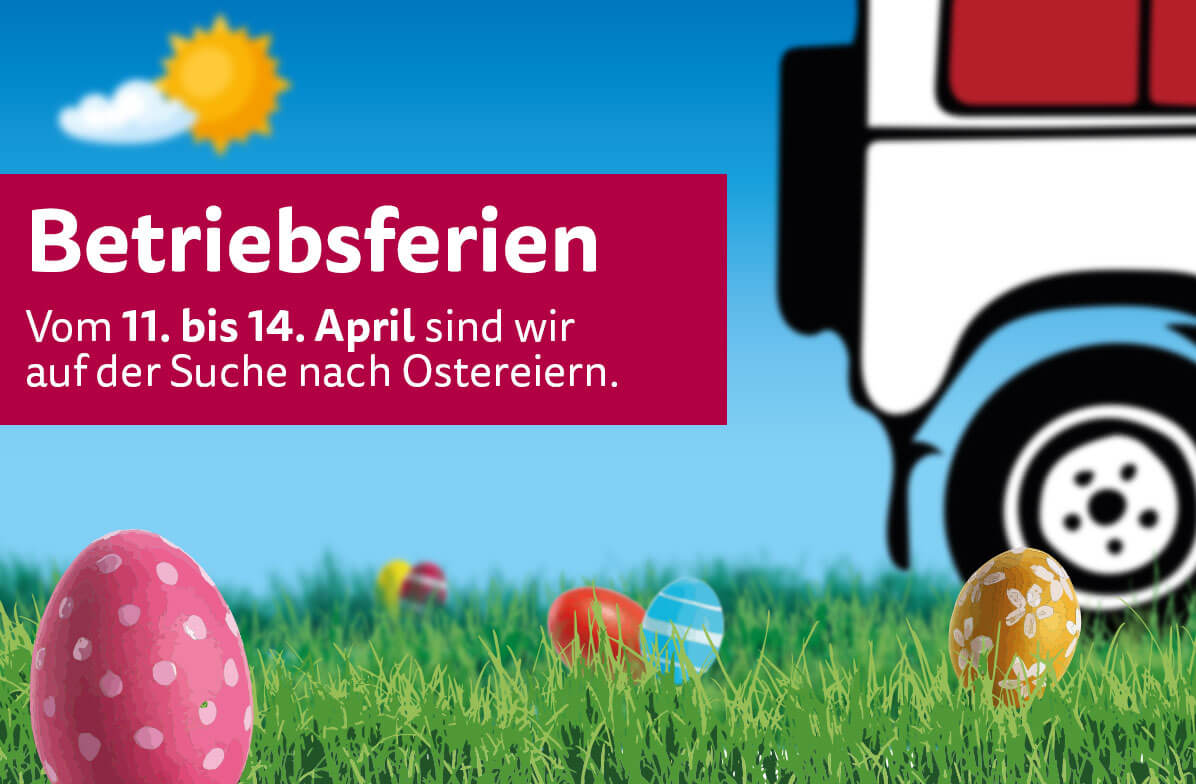 Betriebsferien vom 11. bis 14.4.2023